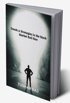 Trends &amp;amp; Strategies in the Stock Market Bull Run