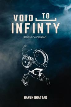 Void To Infinity - Basics of Astronomy