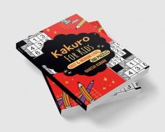 Kakuro for Kids : Easy & Medium Level (200 Puzzles With Solution)