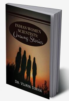 Indian Women Scientists: Unsung Stories