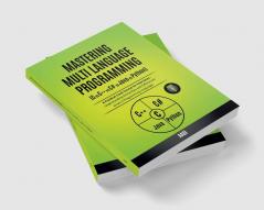 MASTERING MULTI LANGUAGE PROGRAMMING  ( C  vs  C++  vs  C#  vs  Java  vs  Python ) : A Practical Crash Course for Interviews : Understanding Similarities and Differences across 5 Programming Languages