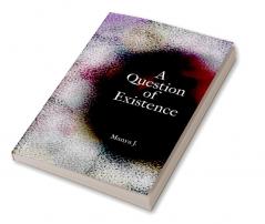 A Question of Existence