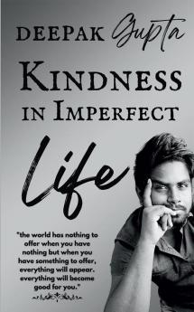 Kindness in Imperfect Life