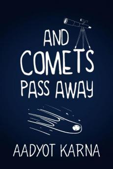 And Comets Pass Away