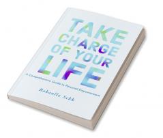 Take Charge Of Your Life