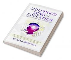 Childhood Mind and Education: Reframe and Overcome the challenges