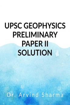 Upsc Geophysics Preliminary Paper Ii Solution