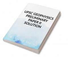 Upsc Geophysics Preliminary Paper Ii Solution