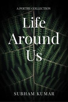 Life Around Us