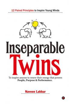 Inseparable Twins : 12 Paired Principles to Inspire Young Minds