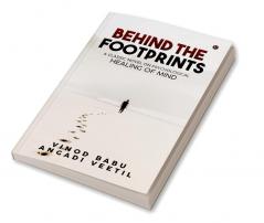 Behind the Footprints : A Classic Novel on Psychological Healing of Mind