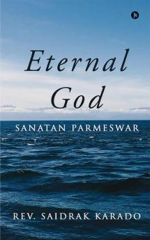 Eternal God : Sanatan Parmeswar