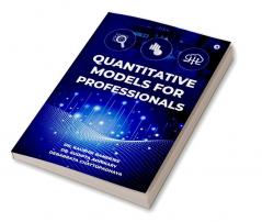 Quantitative Models For Professionals