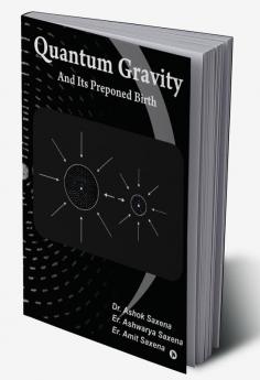 Quantum Gravity and Its Preponed Birth