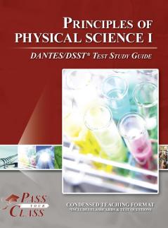 Principles of Physical Science I DANTES / DSST Test Study Guide