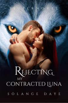 Rejecting My Contracted Luna