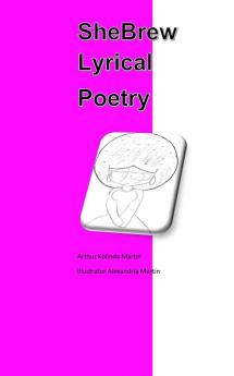 SheBrew Lyrical Poetry
