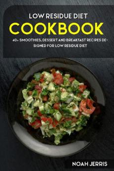 Low Residue Diet Cookbook