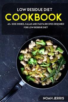 Low Residue Diet Cookbook