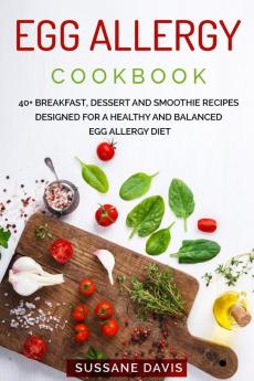 Egg Allergy Cookbook