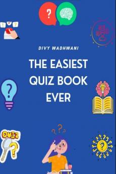 The Easiest Quiz Book Ever : Quizzing for newbies