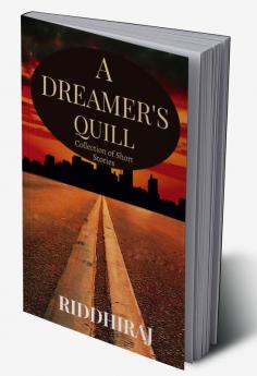 A DREAMER'S QUILL : Collection of Short Stories