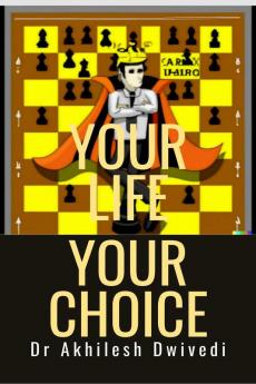 Your life Your Choice