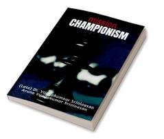 Mission Championism : Bite-sized doses of musings and thoughts to inspire you to be a champion and behave like one