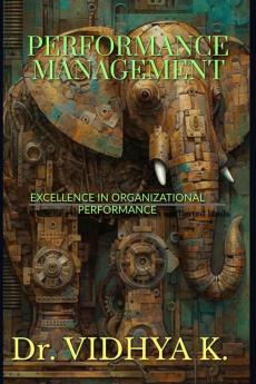 PERFORMANCE MANAGEMENT : Excellence in organizational performance