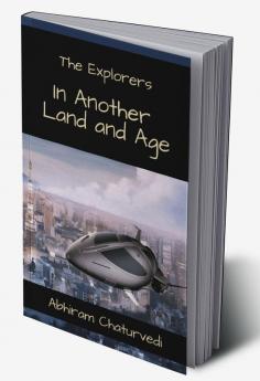 The Explorers in Another Land and Age