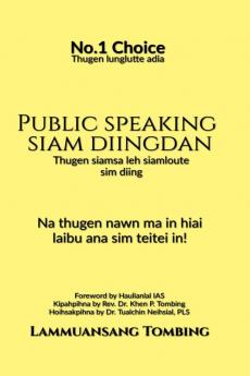 PUBLIC SPEAKING SIAM DIINGDAN: Thugen siamsa leh siam nailoute sim diing