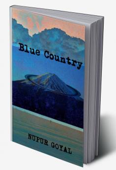 Blue Country : A collection of short poetry
