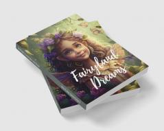 Fairyland Dreams : A Coloring Journey Through the World of Fairies - Colouring Book for 10 Year Old