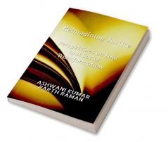 Reimagining Justice : Perspective on Law and Social Transformation
