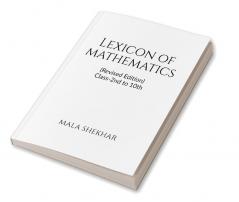 Lexicon of Mathematics (Revised Edition) : Class 2nd to 10th