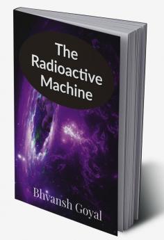 The radioactive machine
