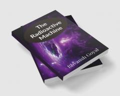 The radioactive machine