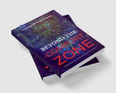 Beyond the Comfort Zone : The Introvert's Guide To Thriving In An Extroverted World