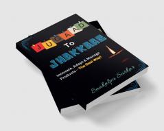 JUGAAD TO JHAKKAAS : Innovate Adapt & Manage Products - The Desi Way!