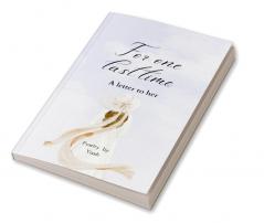 For one last time : A letter to her
