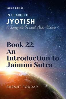 An Introduction to Jaimini Sūtra: A Journey into the World of Vedic Astrology