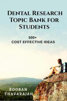 Dental Research Topic Bank for Students : 500+ Ideas