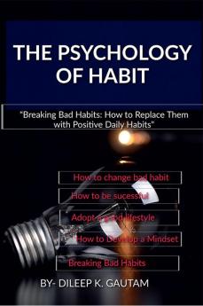 The Psychology of Habit : motivation || bad habit || daily habits