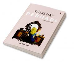 Someday Perhaps: Hoping For A Change