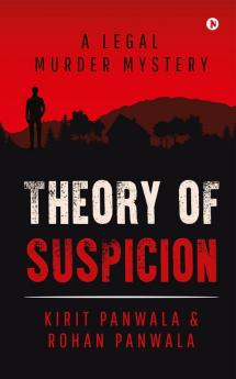 Theory of Suspicion: A Legal Murder Mystery