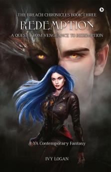 Redemption : A Quest: From Vengeance To Redemption