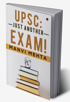UPSC: Just Another Exam!