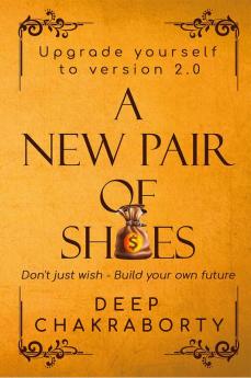 A New Pair of Shoes : Upgrade yourself to version 2.0