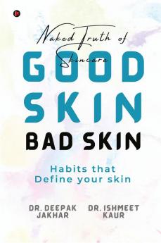 Good Skin Bad Skin : Habits that define your skin