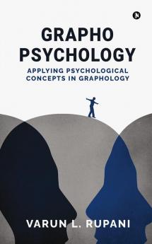 GraphoPsychology : Applying Psychological Concepts in Graphology